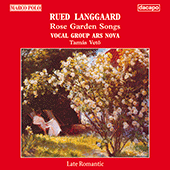 LANGGAARD: Rose Garden Songs