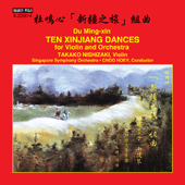 DU, Mingxin: 10 Xinjiang Dances (Takako Nishizaki, Singapore Symphony, Choo Hoey)