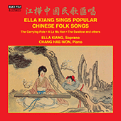 ELLA KIANG SINGS POPULAR CHINESE FOLK SONGS (Ella Kiang, Hae Won Chang)