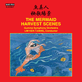 DU, Mingxin / WU, Zuqiang: Mermaid Suite (The) / QU, Wei: Harvest Scenes (Gunma Symphony, Kektjiang Lim)