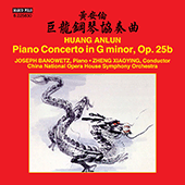 HUANG, An-Lun: Piano Concerto in G Minor (Banowetz, China National Opera House Symphony, Xiaoying Zheng)