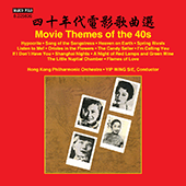 MOVIE THEMES OF THE 40S (Hong Kong Philharmonic, Wing-Sie Yip)