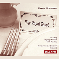 BORRESEN: Kongelige Gaest (Den) (The Royal Guest)