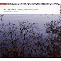 GADE, N.W.: Violin Sonatas Nos. 1-3 (Astrand, Salo)