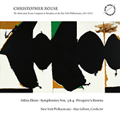 ROUSE, C.: Odna Zhizn / Symphonies Nos. 3 and 4 / Prospero's Rooms (New York Philharmonic, Gilbert)