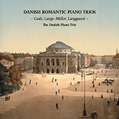 Chamber Music - GADE, N.W. / LANGE-MÜLLER, P.E. / LANGGAARD, R. (Danish Romantic Piano Trios) (Danish Piano Trio)