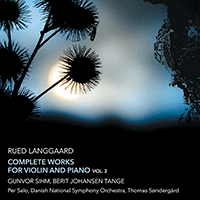 LANGGAARD, R.: Violin and Piano Works (Complete), Vol. 2 (Sihm, Tange, Salo, Danish National Radio Symphony, Søndergård)