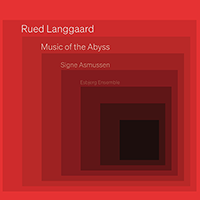 LANGGAARD, R.: Music of the Abyss (Asmussen, Esbjerg Ensemble)