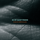 OLSEN, M.: Be My Quiet Friend (Goudeva, Husum, Rasmussen, M. Olsen)