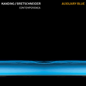 BRETSCHNEIDER, F. / KANDING, E.: Auxiliary Blue (Contemporanea)