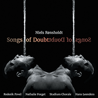 RØNSHOLDT, N.: Songs of Doubt (Povel, N. Forget, Studium Chorale, Leenders)