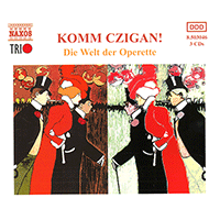 Komm Czigan! Die Welt der Operette
