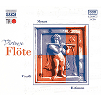 VIRTUOSE FLOTE (Virtuoso Flute): Mozart / Vivaldi / Hofmann