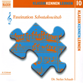 KLASSIK KENNEN LERNEN 10: Faszination Schostakowitsch ((Dr. Stefan Schaub)