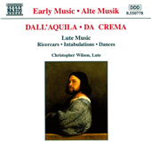 DALL'AQUILA / da CREMA: Ricercars / Intabulations / Dances