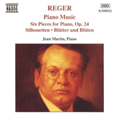 REGER: Six Piano Pieces / Silhouetten / Blatter und Bluten