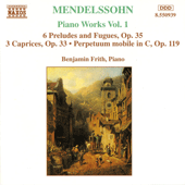 MENDELSSOHN: 6 Preludes and Fugues, Op. 35 / 3 Caprices, Op. 37