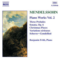 MENDELSSOHN: Sonata in E Major / Variations serieuses / Preludes and Etudes, Op. 104