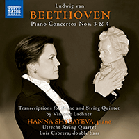 BEETHOVEN, L. van: Piano Concertos Nos. 3 and 4 (arr. for piano and string quintet) (Shybayeva, Utrecht String Quartet, Cabrera)