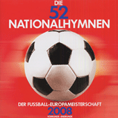 52 NATIONALHYMNEN (Die) - Der Fussball-Europameisterschaft 2008 (52 National Anthems - European Football Championship 2008)