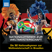 32 NATIONALHYMNEN ZUR WELTMEISTERSCHAFT IN BRASILIEN (Die) (32 National Anthems - FIFA World Cup 2014 Brazil)