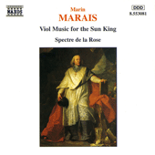 MARAIS: Viol Music for the Sun King