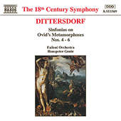 DITTERSDORF: Sinfonias on Ovid's Metamorphoses, Nos. 4 - 6