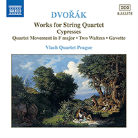 DVORAK, A.: String Quartets, Vol. 5 (Vlach Quartet) - Cypresses / String Quartet Movement in F Major / 2 Waltzes / Gavotte