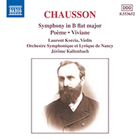 CHAUSSON: Symphony in B-Flat Major / Poeme / Viviane