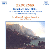 BRUCKNER, A.: Symphony No. 1 (orig. 1866 unrevised Linz version) / Symphony No. 3: II. Adagio (1876) (Royal Scottish National Orchestra, Tintner)