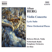 BERG, A.: Violin Concerto / 3 Pieces from the Lyric Suite / 3 Orchestral Pieces