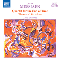 MESSIAEN: Quartet for the End of Time / Theme and Variations