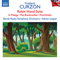 CURZON, F.: In Malaga / Robin Hood Suite / Punchinello / Capricante / Galavant / Cascade (Cápová, Slovak Radio Symphony, Leaper)