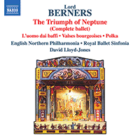 BERNERS, Lord: Triumph of Neptune (The) / L'uomo dai baffi (English Northern Philharmonia, Royal Ballet Sinfonia, D. Lloyd-Jones)