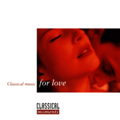 CLASSICAL MOMENTS 2: Classical Music for Love