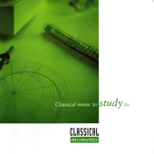 CLASSICAL MOMENTS 6: Classical Music to Study to