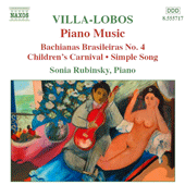 VILLA-LOBOS, H.: Piano Music, Vol. 4 (Rubinsky) - Bachianas Brasileiras No. 4 / Children's Carnival