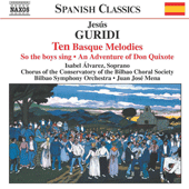 GURIDI: Ten Basque Melodies / An Adventure of Don Quixote