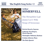 SOMERVELL: Shropshire Lad (The) / James Lee's Wife / Songs of Innocence (English Song, Vol. 2)