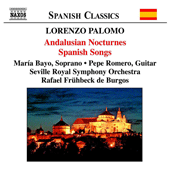 PALOMO: Andalusian Nocturnes (Nocturnos de Andalucia) / Spanish Songs (Canciones españolas)