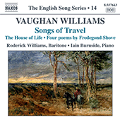 VAUGHAN WILLIAMS: Songs of Travel / The House of Life (English Song, Vol. 14)