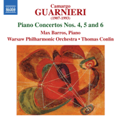 GUARNIERI, M.C.: Piano Concertos Nos. 4-6 (Barros, Warsaw Philharmonic, Conlin)