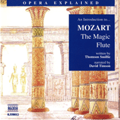 Opera Explained: MOZART - The Magic Flute (Smillie)
