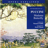 Opera Explained: PUCCINI - Madama Butterfly (Smillie)