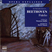 Opera Explained: BEETHOVEN - Fidelio (Smillie)