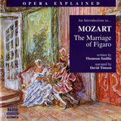 Opera Explained: MOZART - The Marriage of Figaro (Smillie)