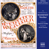 Opera Explained: MASSENET - Werther (Smillie)