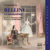 Opera Explained: BELLINI - La sonnambula (Smillie)