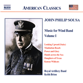 SOUSA, J.P.: Music for Wind Band, Vol. 1 (Royal Artillery Band, Brion)
