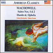 MACDOWELL: Suites Nos. 1 and 2 / Hamlet and Ophelia